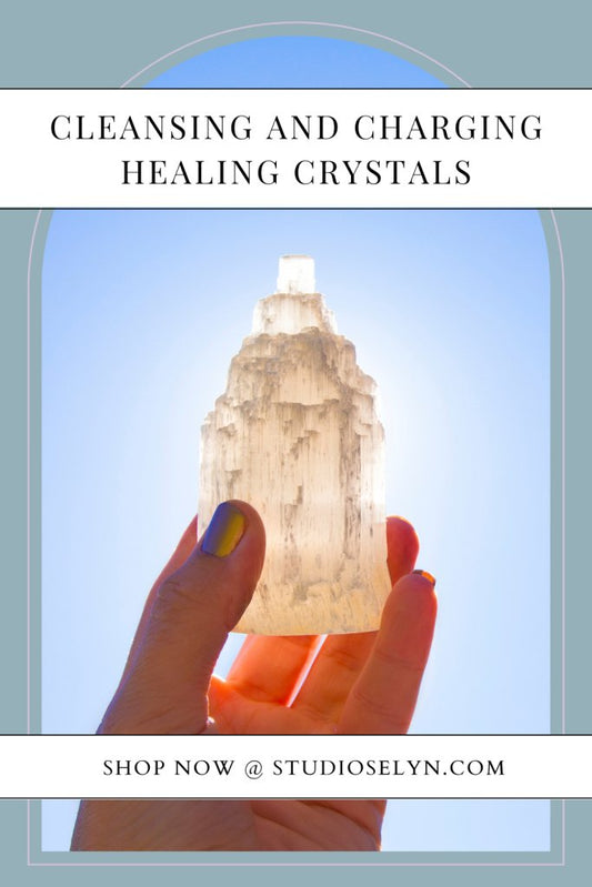 The Essential Guide to Cleansing and Charging Your Healing Crystals - Studio Selyn
