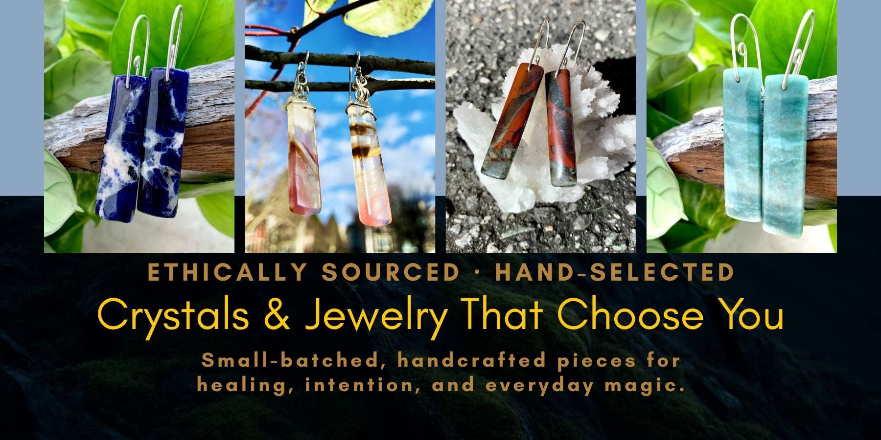 Collage of crystal jewelry with text about ethically sourced and hand-selected crystals and jewelry.